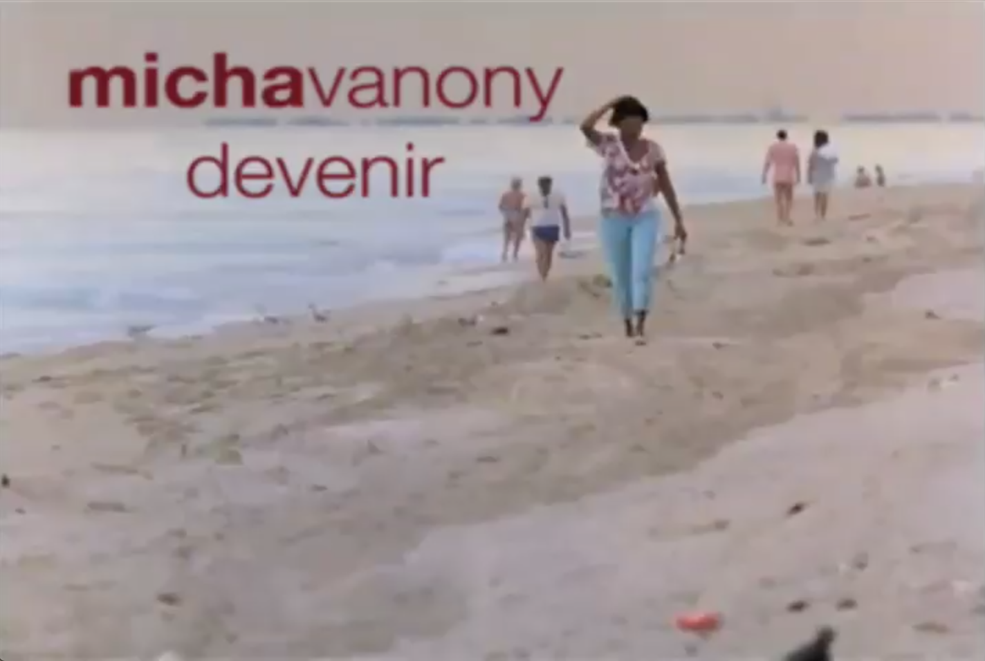 Clip Micha Vanony - Devenir - La reconnaissance